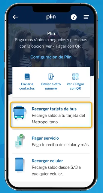 Paso 1: Entra a la Zona Plin de tu App BBVA y selecciona “Recargar tarjeta de bus”.
